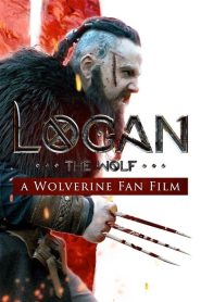 Logan the Wolf: A Wolverine Fan Film